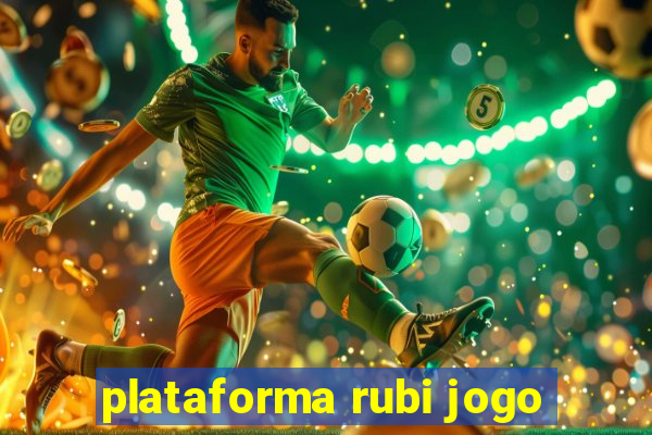 plataforma rubi jogo